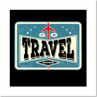 Go Travel More Posters and Art